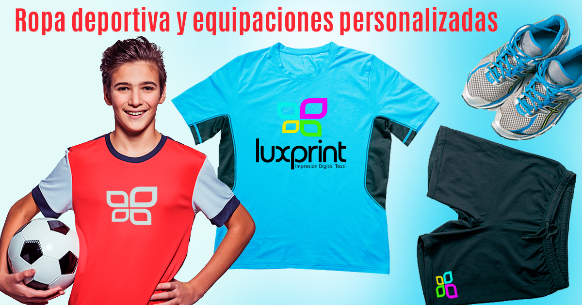 ROPA DEPORTIVA Y EQUIPACIONES PERSONALIZADAS